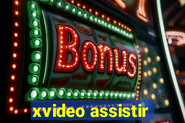 xvideo assistir